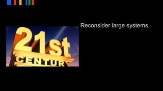 Reconsider large systems
 
