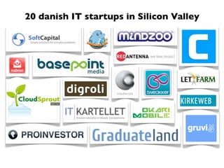 20 danish IT startups in Silicon Valley
 