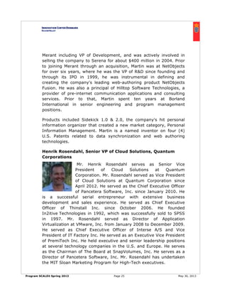 Program SCALEit Spring 2013 Page 25 May 30, 2013
Merant including VP of Development, and was actively involved in
selling ...