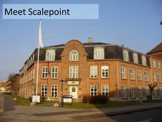 Meet Scalepoint
 