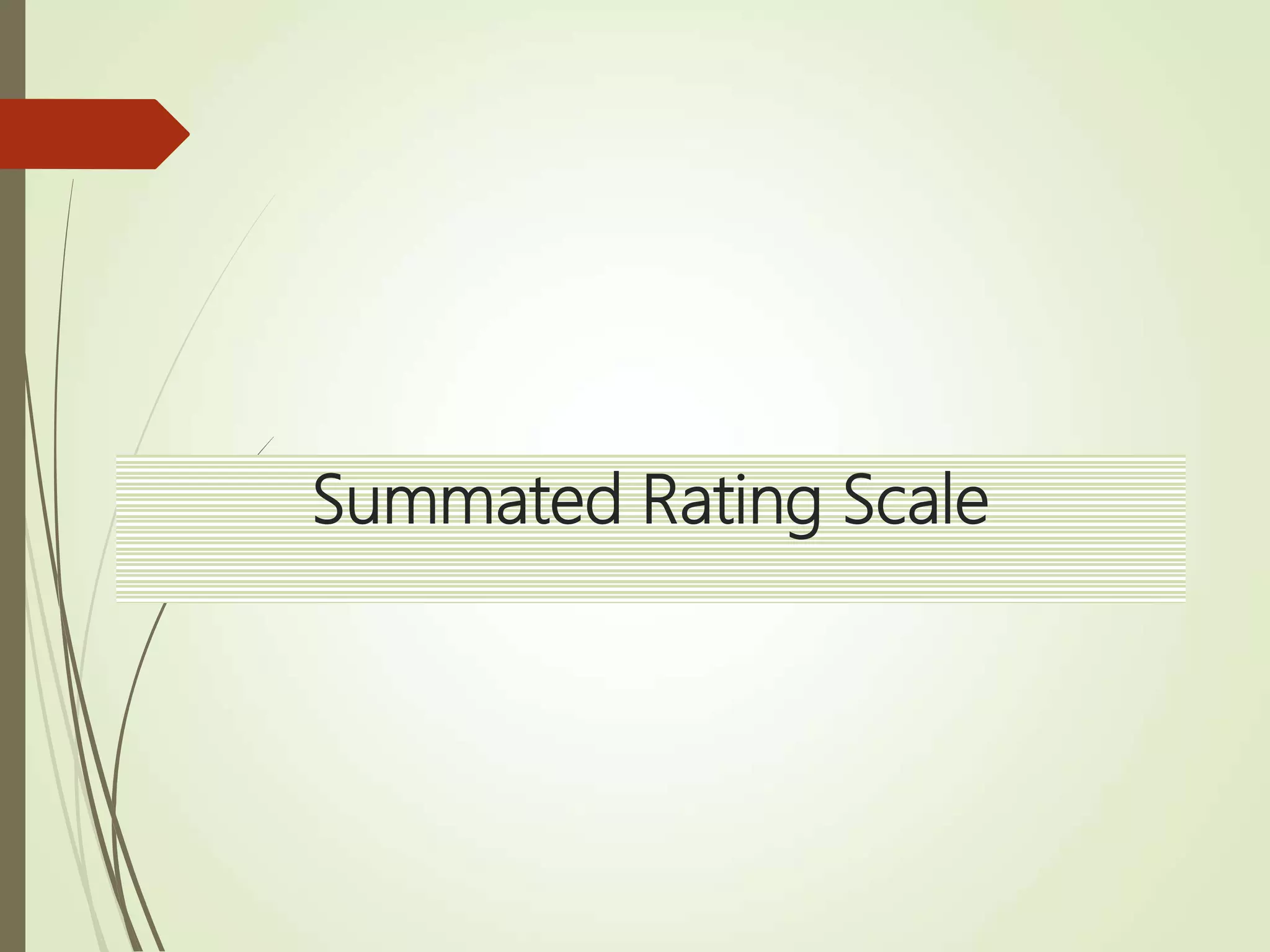 Summated Rating Scale
 