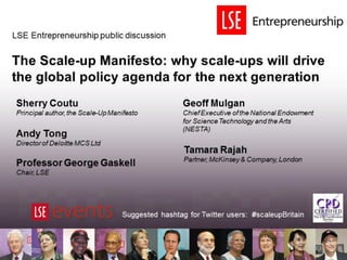 |THE SCALE-UP REPORT ON UK ECONOMIC GROWTH Sherry Coutu CBE
 