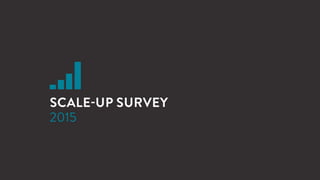 2015 Scale up survey slides for svc2 uk