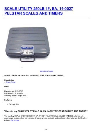 SCALE UTILITY 250LB 1#, EA, 14-0027
PELSTAR SCALES AND TIMERS
View More Image
SCALE UTILITY 250LB 1#, EA, 14-0027 PELSTAR SCALES AND TIMERS
Description
- Check Price!
Detail
Manufacturer: PELSTAR
Item Weight: 10 pounds
Shipping Weight: 10 pounds
Features
• Package: EA
Where to buy SCALE UTILITY 250LB 1#, EA, 14-0027 PELSTAR SCALES AND TIMERS?
You can buy SCALE UTILITY 250LB 1#, EA, 14-0027 PELSTAR SCALES AND TIMERS best price with
super saver shipping. See more prices, shipping options available and additional information via click the link
below - Get it Now!
1/2
 