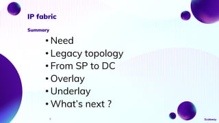 IP Fabric : How to design a scalable, multi- services datacenter ...
