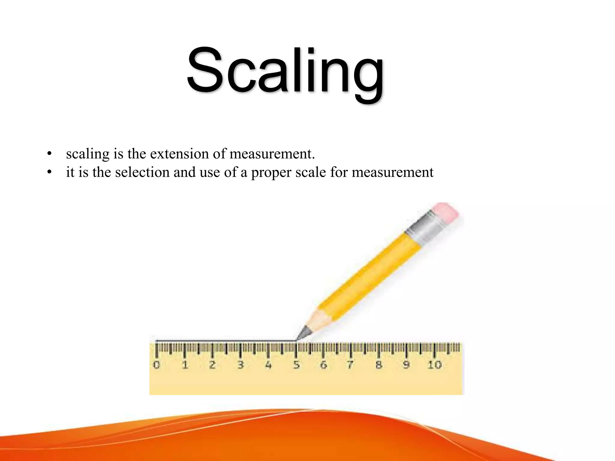 Scaling in research methodology