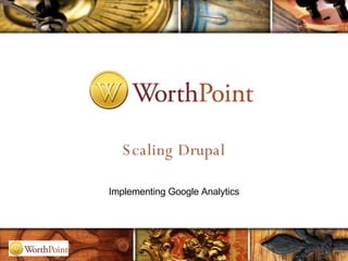 Scaling Drupal Implementing Google Analytics 