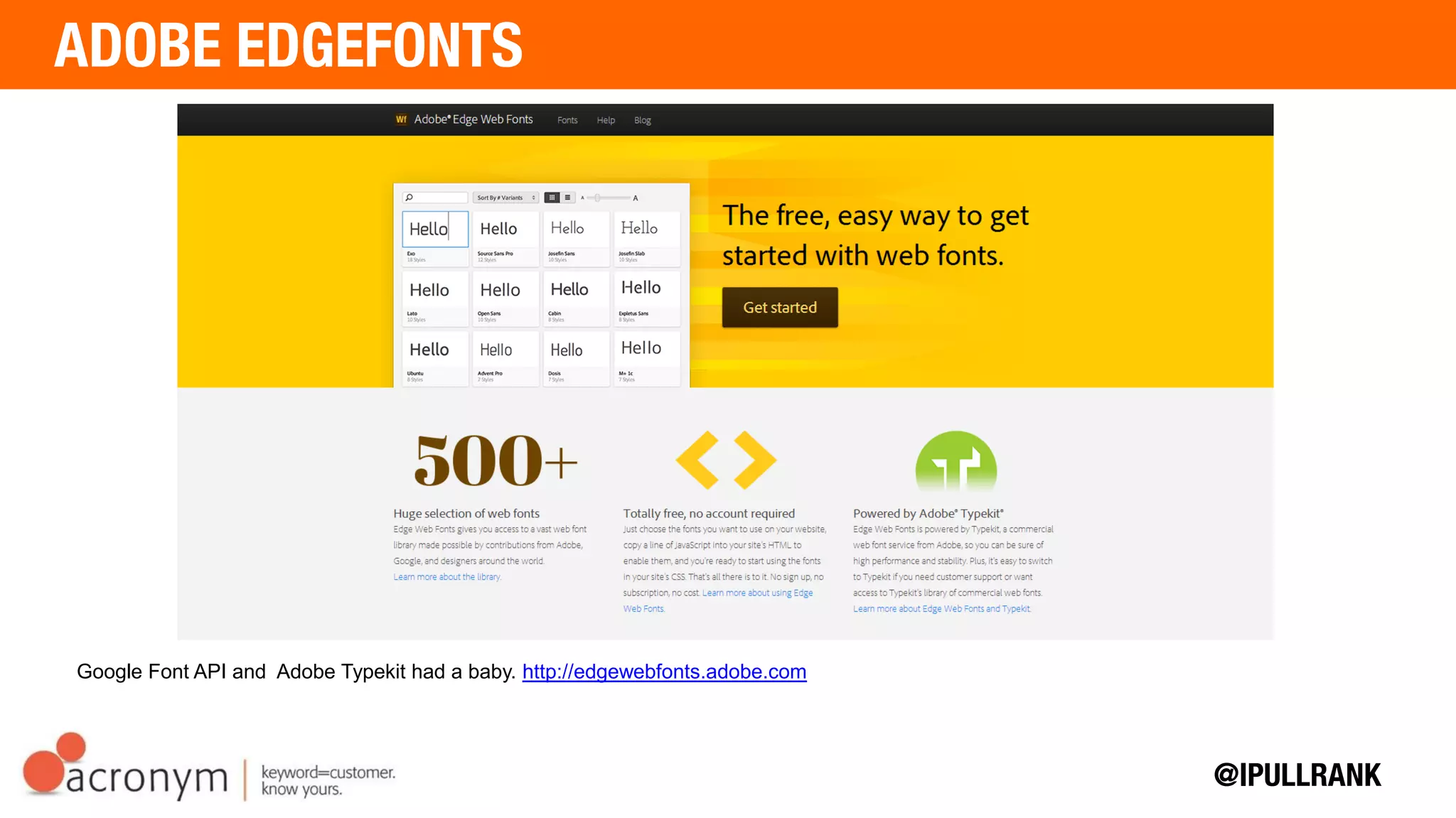 Google Font API and Adobe Typekit had a baby. http://edgewebfonts.adobe.com
 
