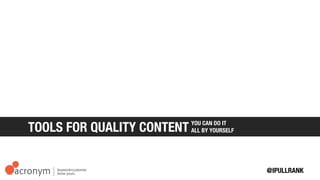 YOU CAN DO IT ALL BY YOURSELF
 