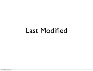 Last Modiﬁed
 