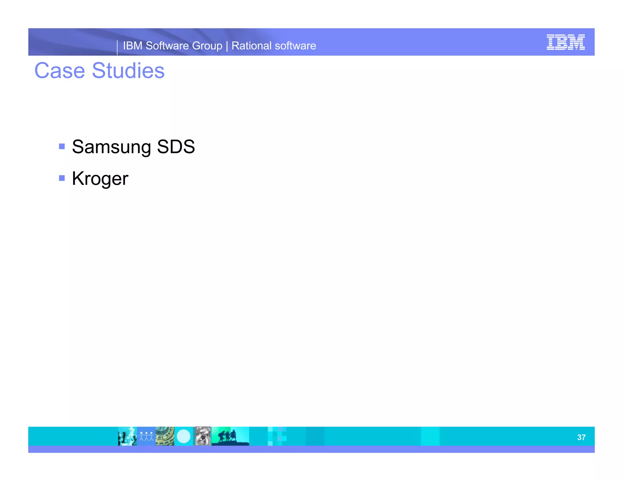 IBM Software Group | Rational software Agenda Challenges Scaling Agile Agile Scaling Model What to Scale Case Studies Parting Thoughts 37 