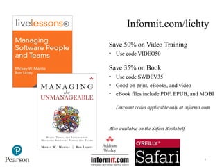 Informit.com/lichty
Save 50% on Video Training
• Use code VIDEO50
Save 35% on Book
• Use code SWDEV35
• Good on print, eBo...