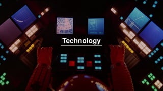 9
Technology
 