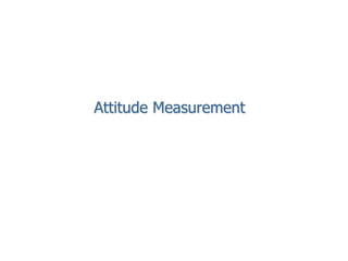 Attitude Measurement
 