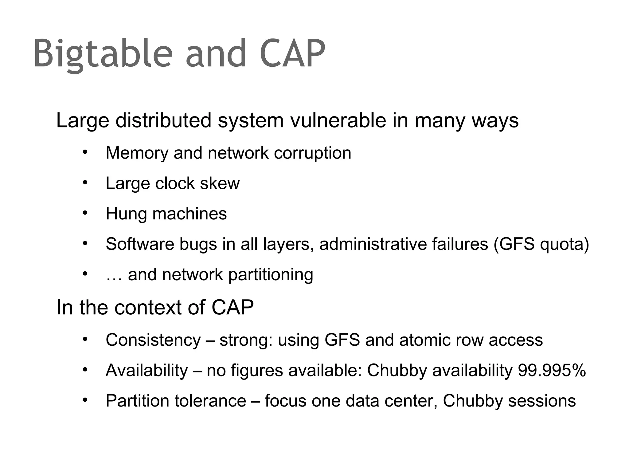 Write quorum
Coordinator can wait for W nodes to acknowledge put()
•

W is configurable

•

Motivation: fault tolerance

N0 K0

N7

Coordinator
N1 Copy 1 K0

N6

N2 Copy 2 K0

N5
N4

N3 Copy 3 K0

 