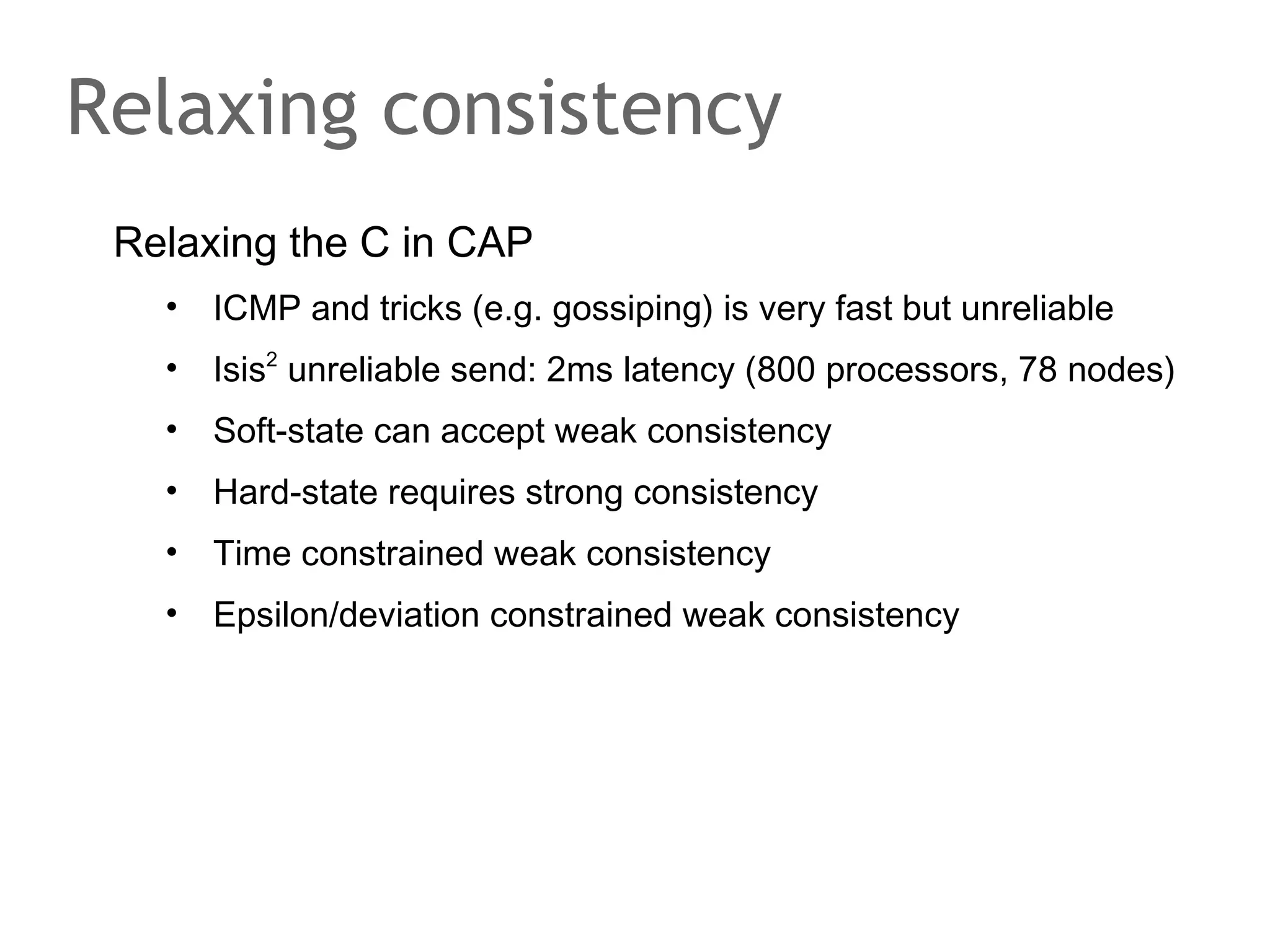 Not made for transactions
Two-Phase Locking
•

Phase 1: acquire all required locks

•

Phase 2: release locks

Housekeeping
•

Redo and undo logs, deadlock detection

/* pseudo code to illustrate 2PL */
Acquire('src');
if (src.balance > amount) {
src.balance -= amount;
Acquire('dest');
dest.balance += amount;
Release('dest', 'src');

 
