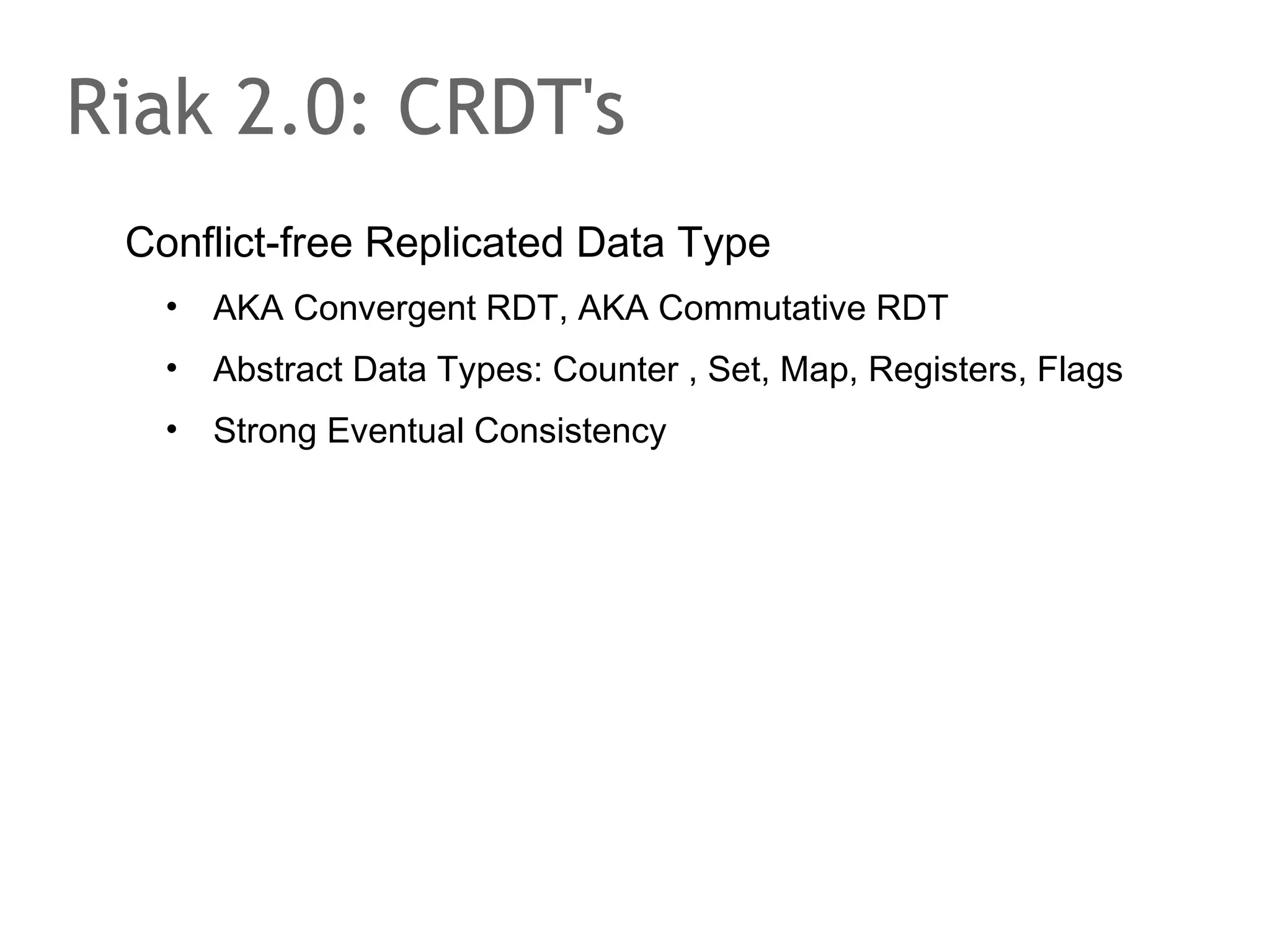 CAP Theorem
Proof by Gilbert and Lynch (2002)
•

Narrower than Brewer had in mind

Client

SET A = 1

Node 1

A=1

Node 2

A=1

Client

SET A = 2

Node 1

A=2

Client

GET A

Node 2

A=1

Client

SET A = 2

Node 1

A=2

Node 2

A=2

 