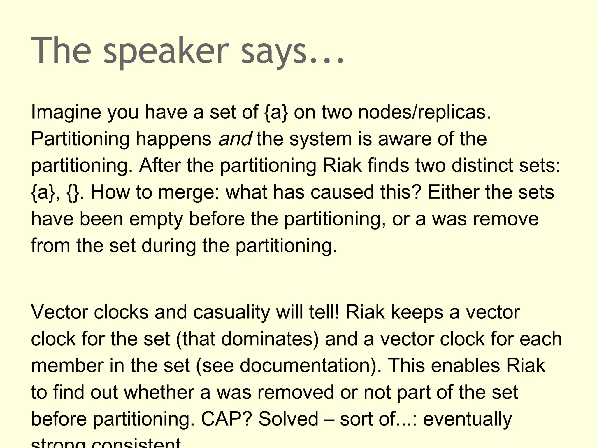 Use BASE!
Basically Available
•

… but not always

Soft-state systems with
•

… like a cache, not a hard-state as in ACID

Eventual-consistency
•

… we might end up with correct data eventually

 