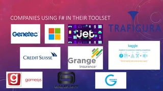 COMPANIES USING F# IN THEIR TOOLSET
 