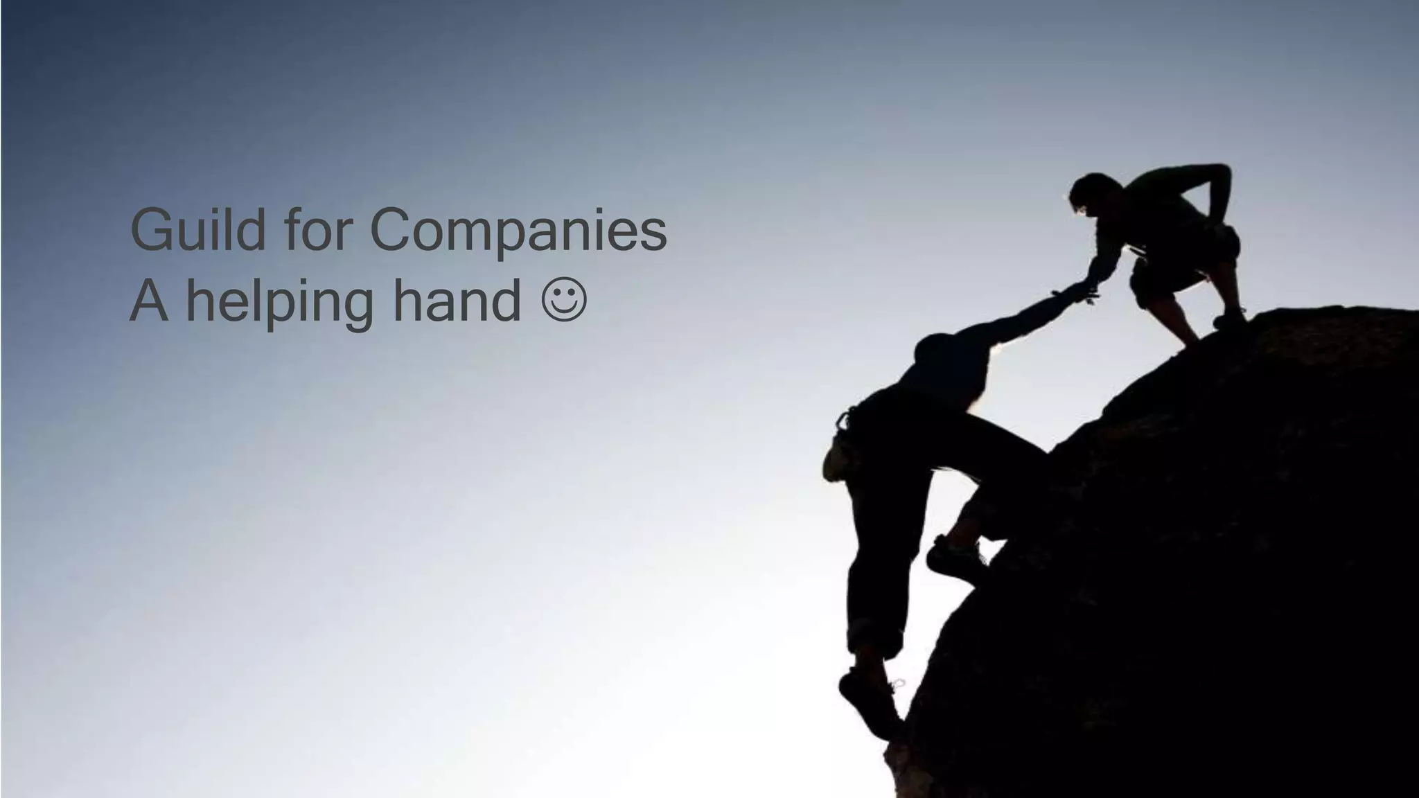 Guild for Companies
A helping hand 
 