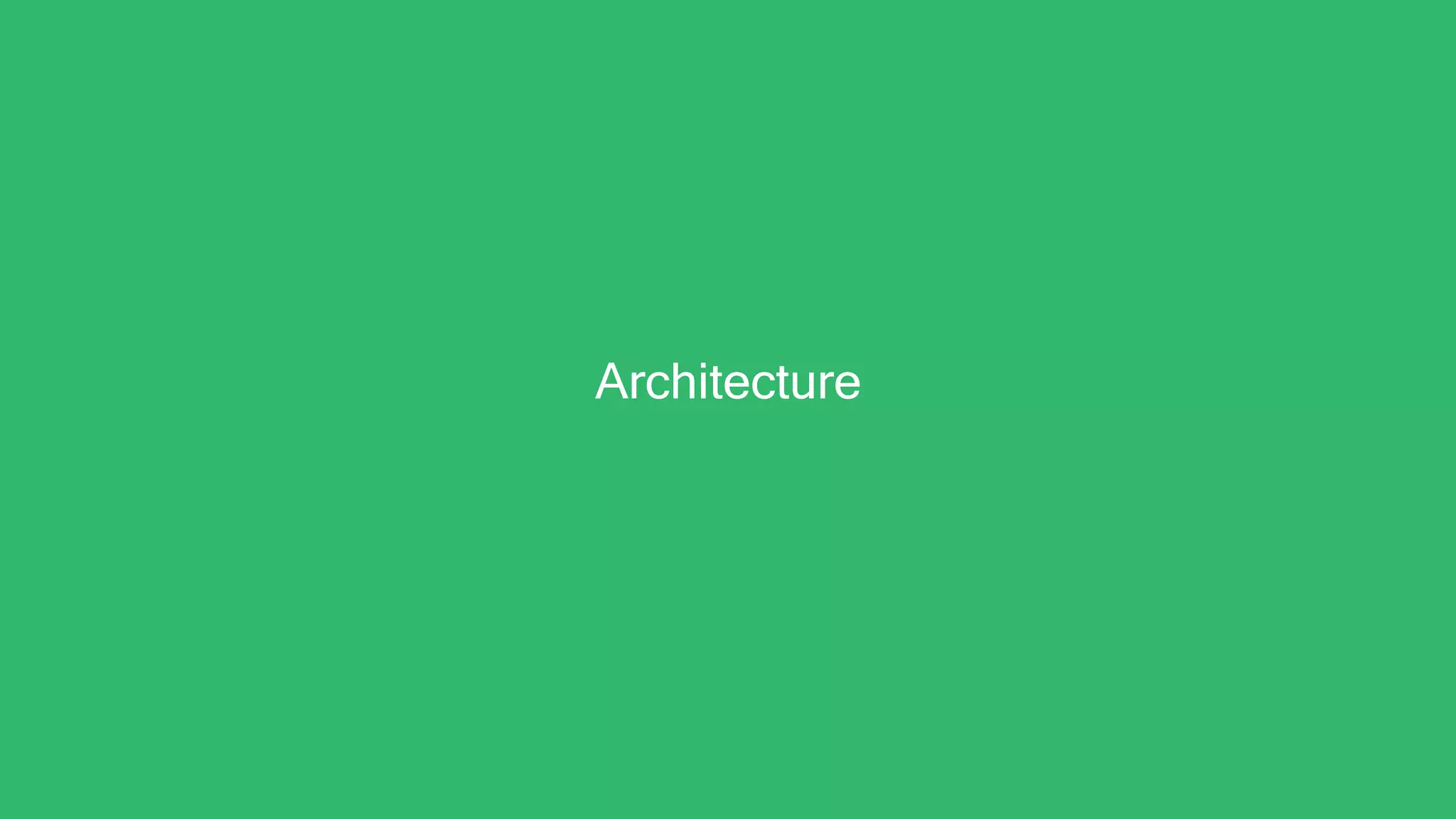 Architecture
 