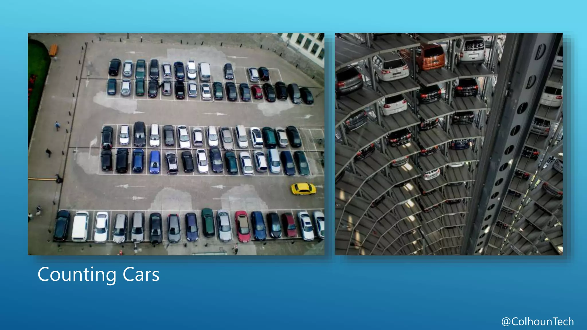 @ColhounTech
Counting Cars
 