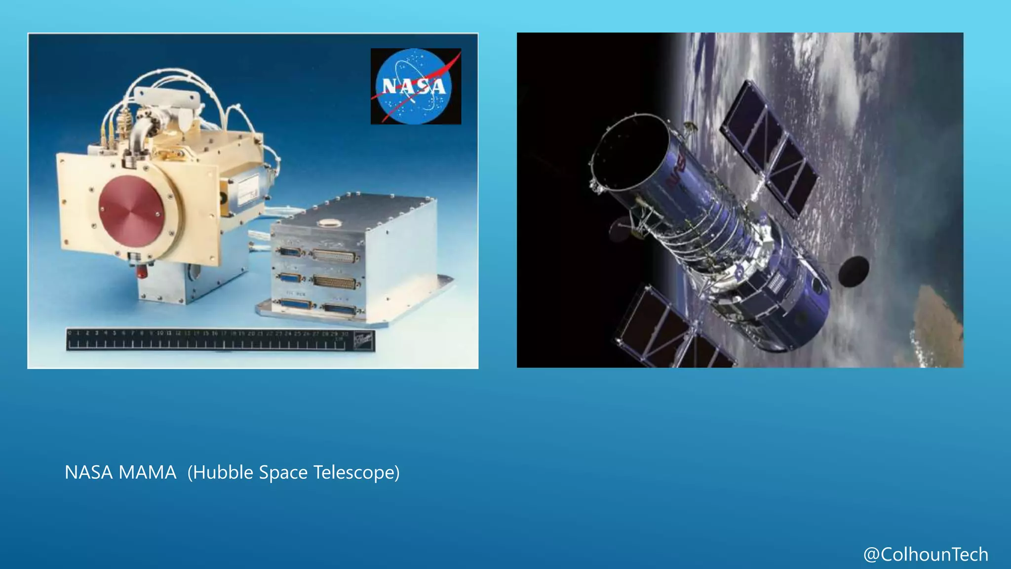 @ColhounTech
NASA MAMA (Hubble Space Telescope)
 