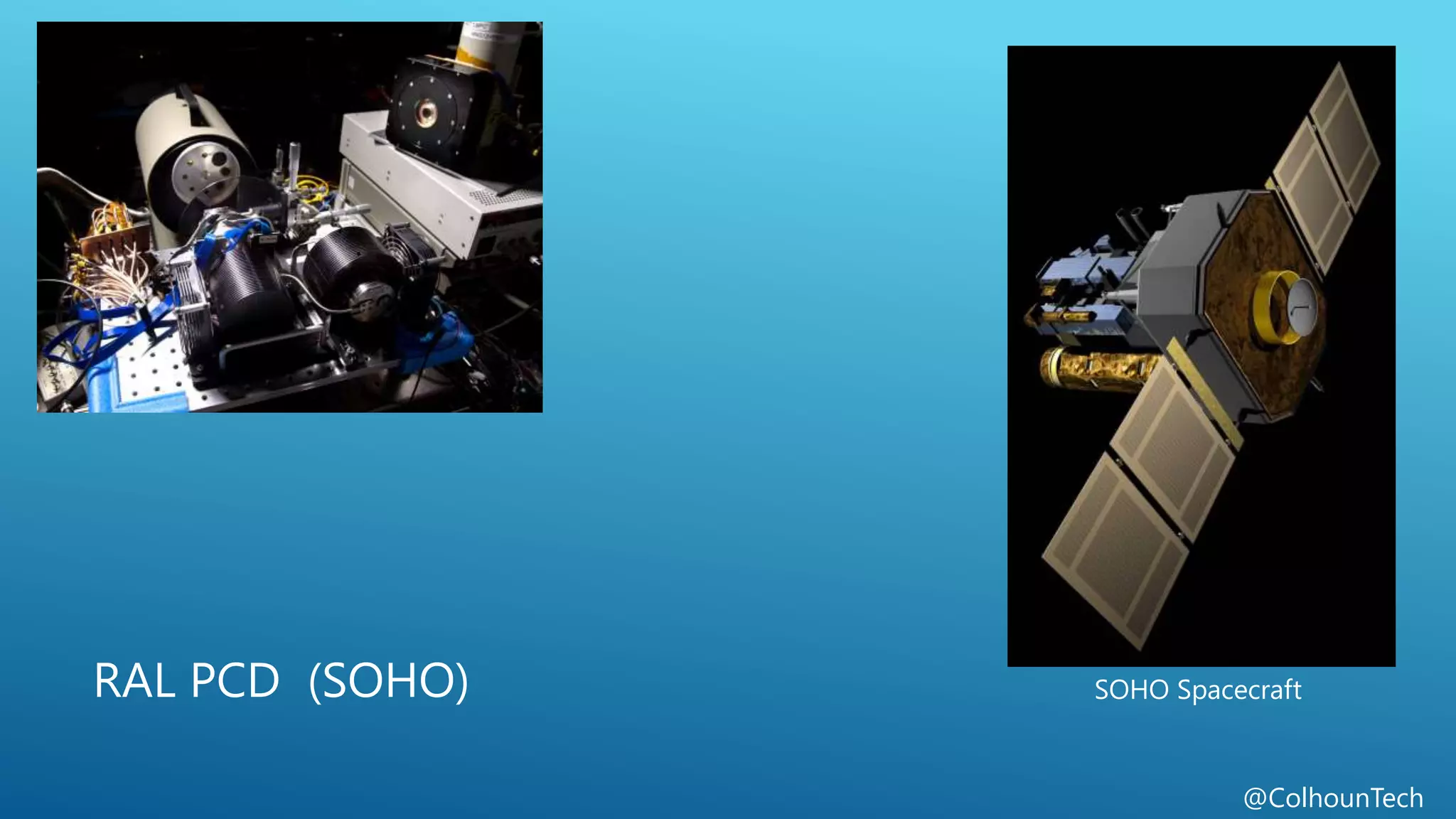 @ColhounTech
RAL PCD (SOHO) SOHO Spacecraft
 