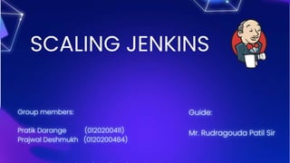 SCALING JENKINS
 