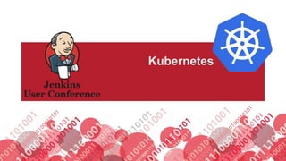 #jenkinsconf
Kubernetes
 