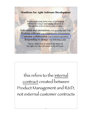 31




   this refers to the internal
   contract created between
Product Management and R&D,
not external customer contracts


                32
 