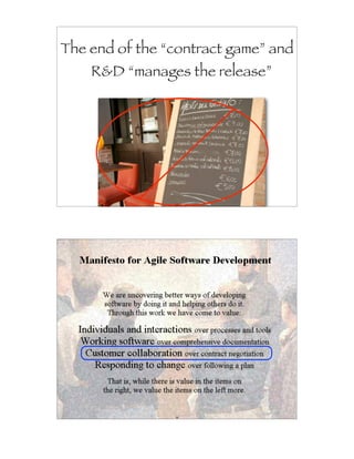 The end of the “contract game” and
    R&D “manages the release”




                55




                56
 