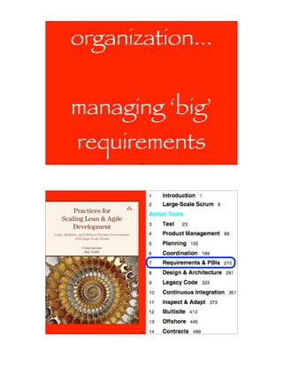 organization...


managing ‘big’
requirements
       147




       148
 
