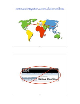 continuous integration, across all sites worldwide




                        161




                        162
 