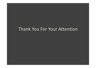 Thank You For Your Attention
 