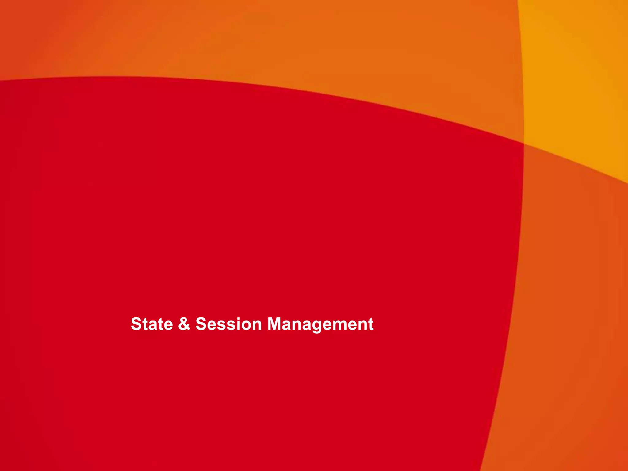 State & Session Management
 