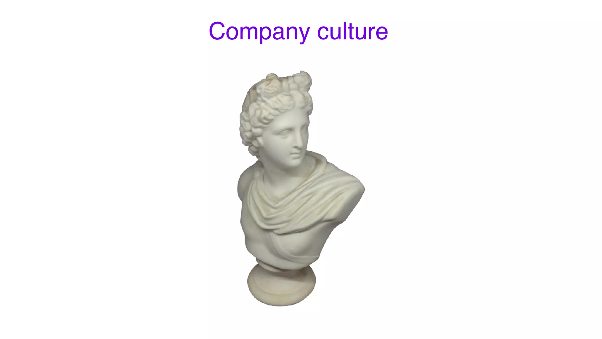 Company culture
 
