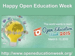 http://www.openeducationweek.org/
Happy Open Education Week
 