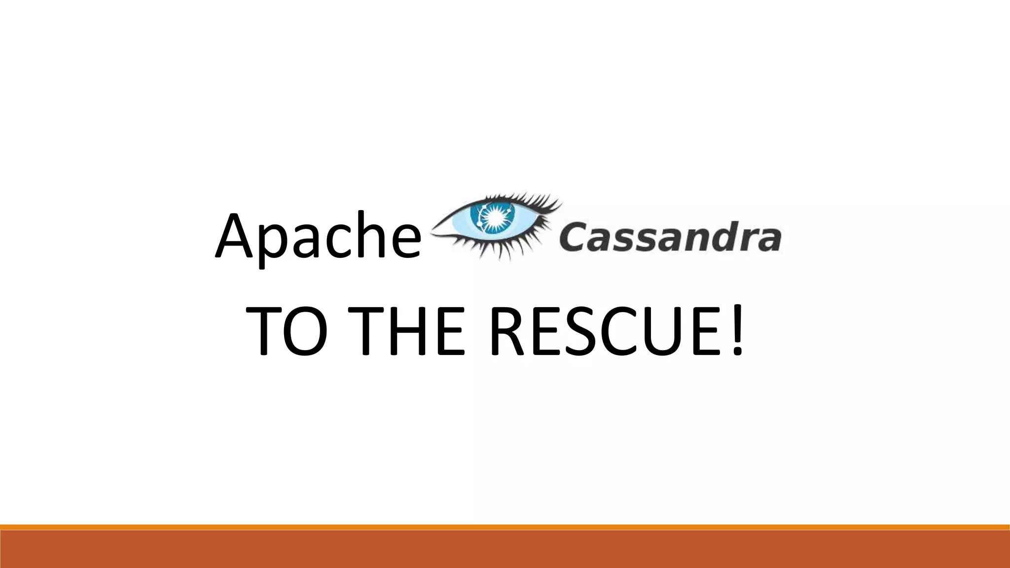 Apache 
TO THE RESCUE! 
 