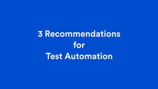 Automation is NOT a replacement for Exploratory Testing
 