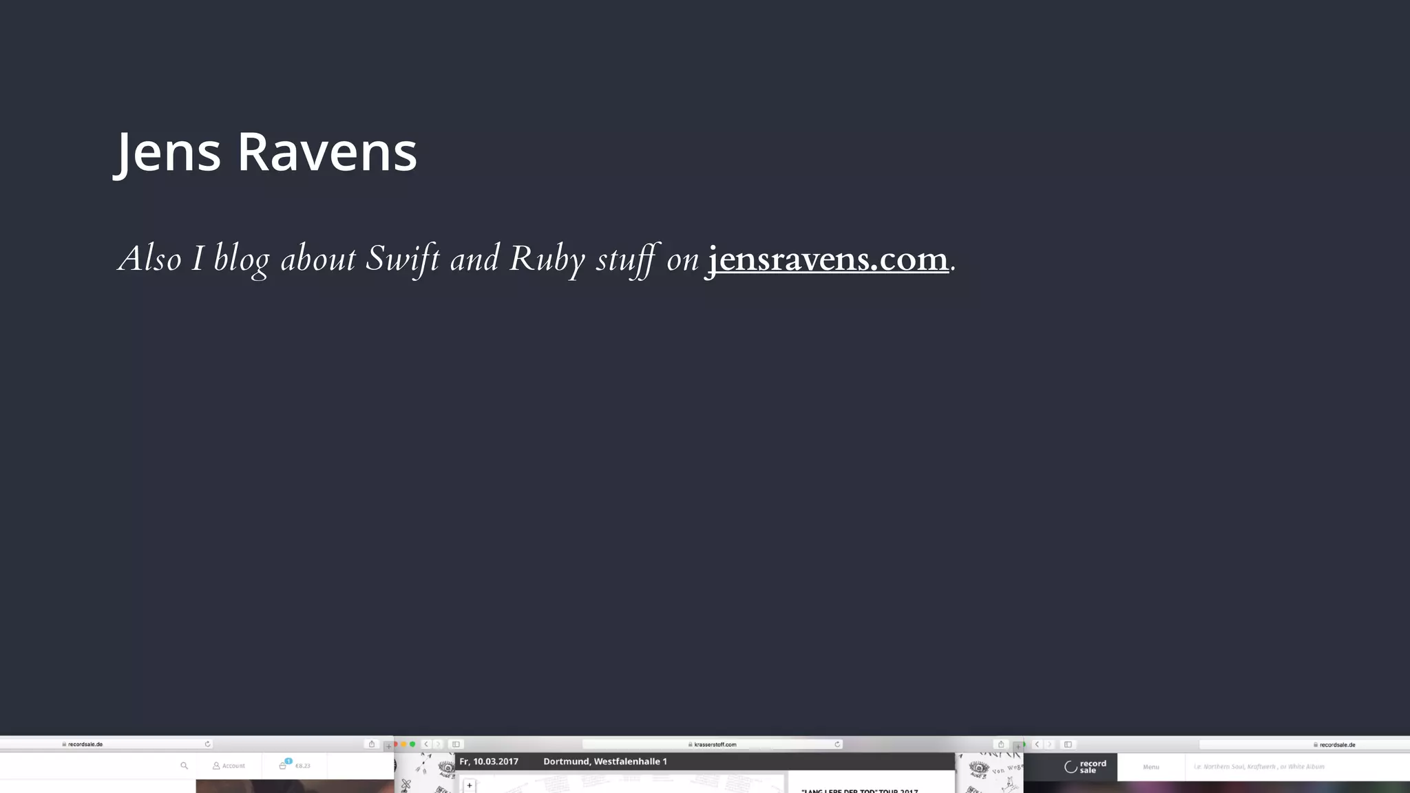 jensravens.com / nerdgeschoss.de / RUG::B 2020
Jens Ravens
Also I blog about Swift and Ruby stuﬀ on jensravens.com.
 