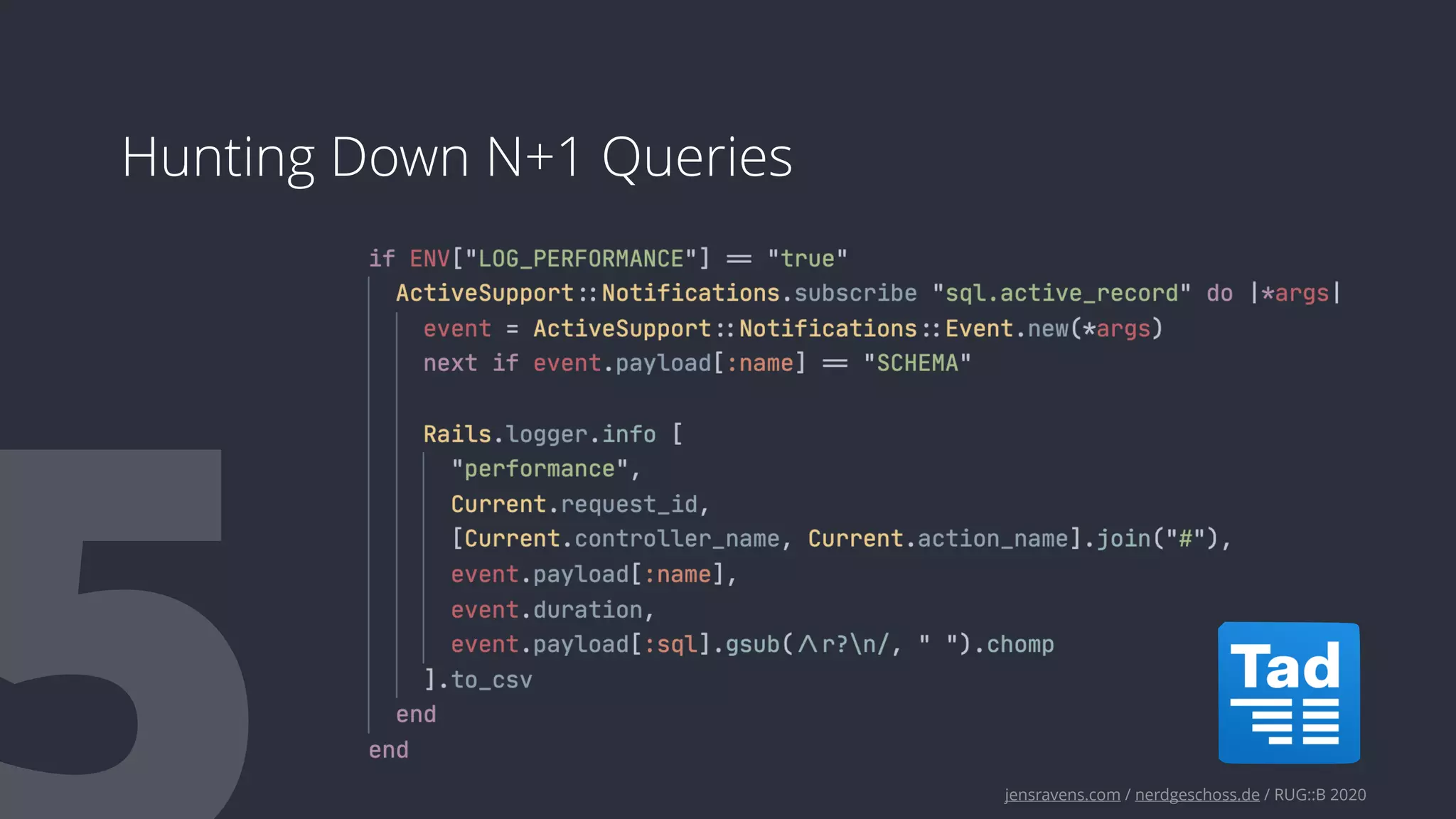 jensravens.com / nerdgeschoss.de / RUG::B 2020
Hunting Down N+1 Queries
 