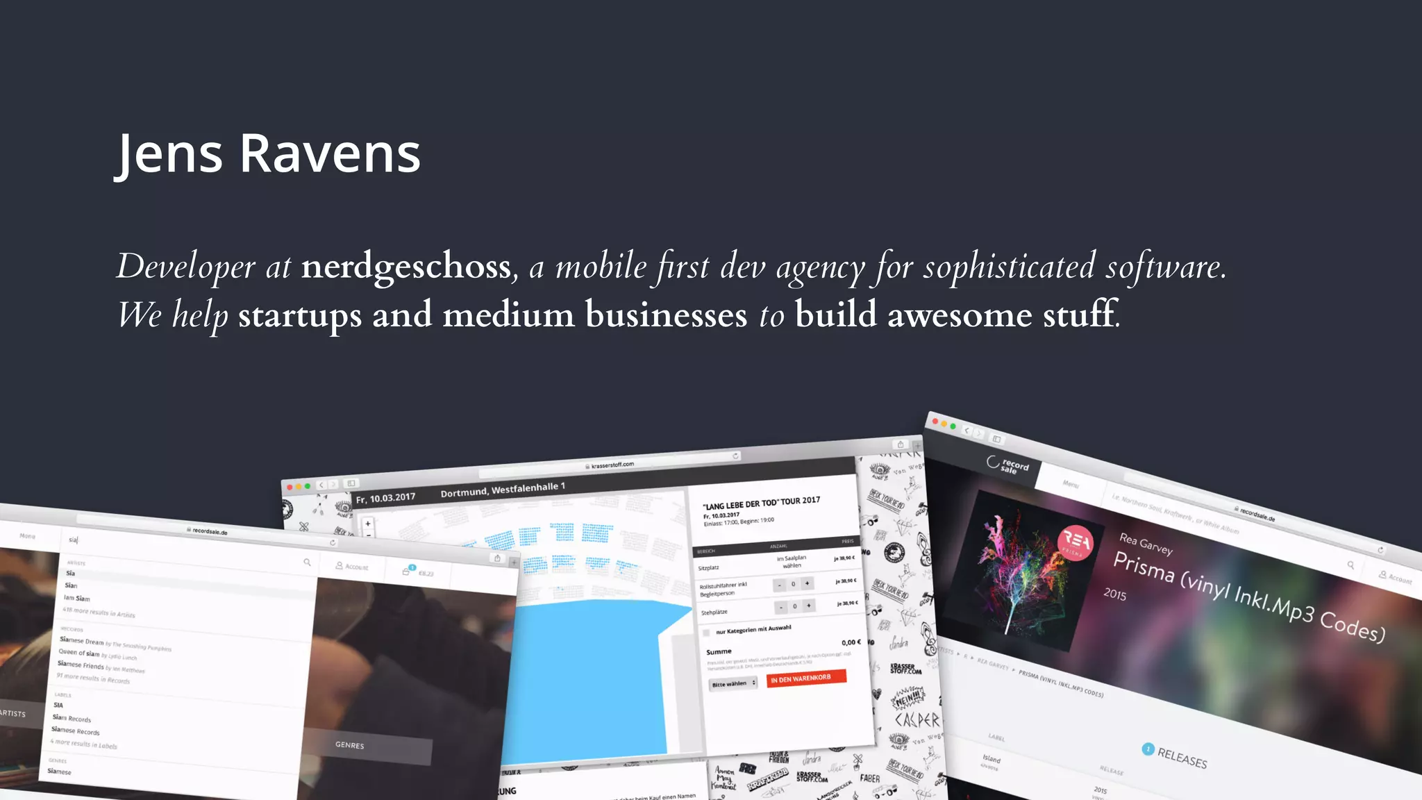jensravens.com / nerdgeschoss.de / RUG::B 2020
Jens Ravens
Developer at nerdgeschoss, a mobile ﬁrst dev agency for sophisticated software.
We help startups and medium businesses to build awesome stuff.
 