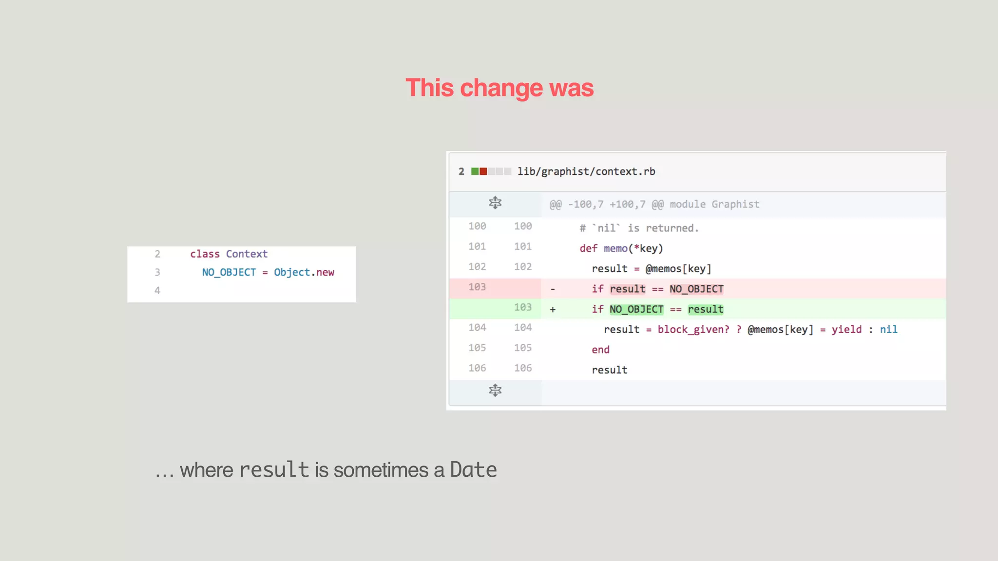 This change was
… where result is sometimes a Date
 