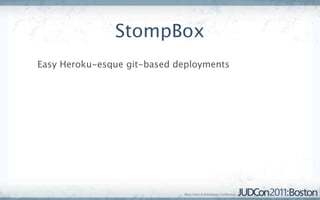 StompBox
Easy Heroku-esque git-based deployments
 