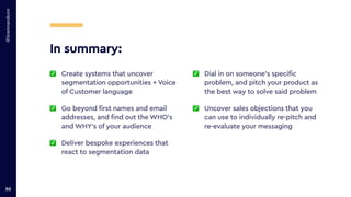 @brennandunn
In summary:
✅ Create systems that uncover
segmentation opportunities + Voice
of Customer language


✅ Go beyo...