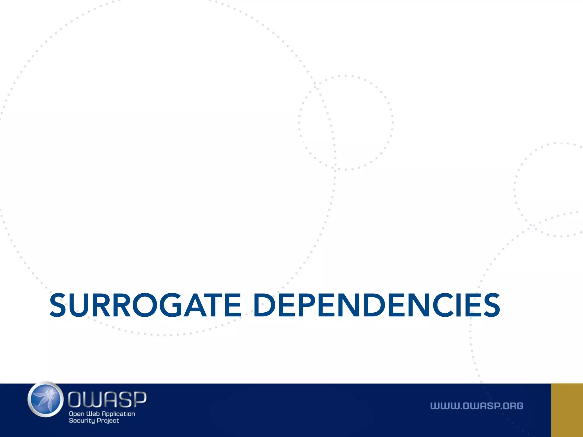 SURROGATE DEPENDENCIES
 