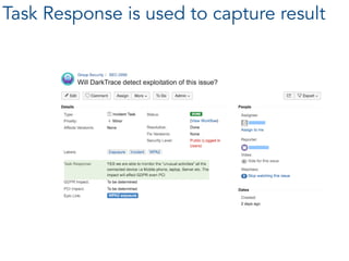 Task Response is used to capture result
 