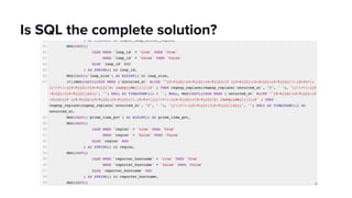 Is SQL the complete solution?
 