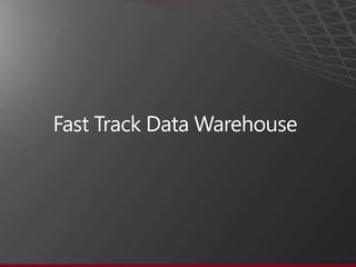 Microsoft 3 Data Warehouse offerings
                               •   DW Appliance
        SQL Server 2012        •
    ...
